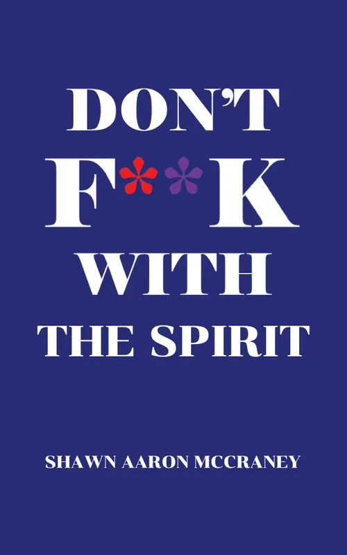 Don't F**k With The Spirit