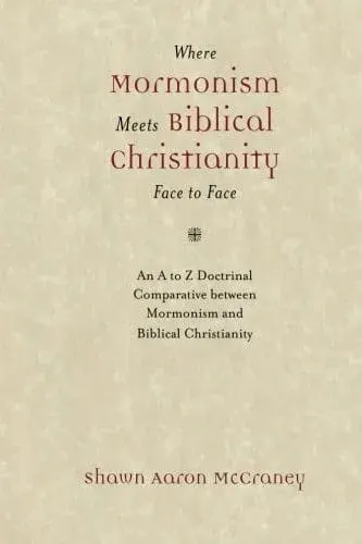 Where Mormonism Meets Biblical Christianity Face to Face